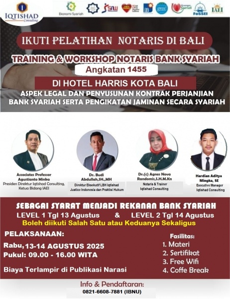 HADIR DI BALI, Rabu- Kamis, 13-14 Agustus 2025 PELATIHAN & WORKSHOP NASIONAL NOTARIS PERBANKAN SYARIAH: