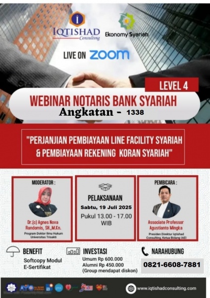 PELATIHAN NOTARIS BANK SYARIAH Level 4  TENTANG PENYUSUNAN AKAD-AKAD MODAL KERJA DAN INVESTASI SERTA LEGAL DRAFTING PERJANJIAN LINE FACILITY SYARIAH BERBASIS WA'AD