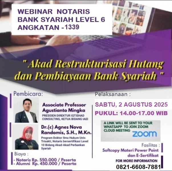 PELATIHAN NOTARIS LEVEL 6: AKAD-AKAD RESTRUKTURISASI HUTANG & PEMBIAYAAN PERBANKAN SYARIAH