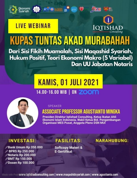 Webinar Kupas Tuntas Murabahah dari sisi Fikih Muamalah, sisi Maqashid Syariah, Hukum Positif, Teori Ekonomi Makro (5 variabel) dan UU Jabatan Notaris