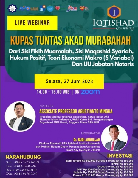 Webinar Kupas Tuntas Murabahah dari Sisi Fikih Muamalah, Sisi Maqashid Syariah, Hukum Positif, Teori Ekonomi Makro (5 variabel) dan UU Jabatan Notaris