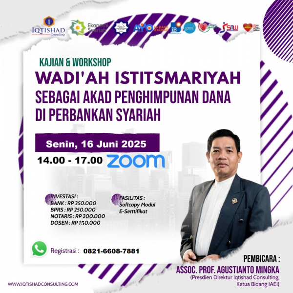 WEBINAR NASIONAL DENGAN TOPIK TERBARU DAN PERTAMA DI INDONESIA  REKONSTRUKSI DAN PEMBAHARUAN FIKIH PERBANKAN SYARIAH:  (Bedah Kasus Wadi’ah sebagai Current Account dan Saving Account/CASA di Bank Syariah)