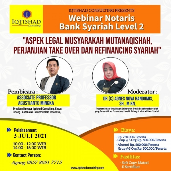 WEBINAR NOTARIS BANK SYARIAH LEVEL 2 : Tentang Aspek Legal Musyarakah Mutanaqishah, Perjanjian Take Over dan Refinancing Syariah