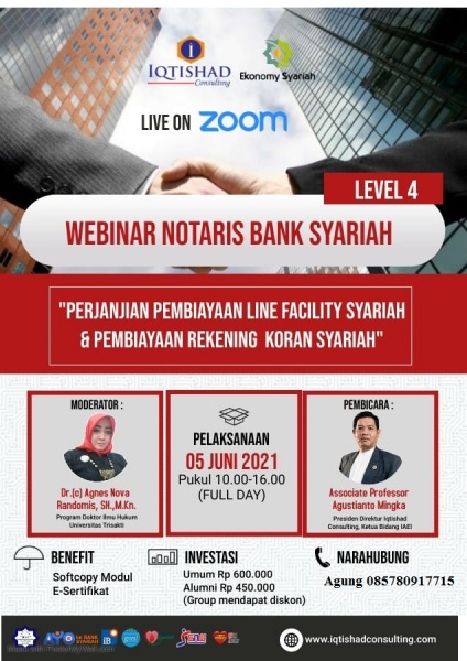 Webinar Notaris Bank Syariah Level 4 : Tentang Penyusunan Akad-akad dan Bedah Akta Perjanjian Pembiayaan Line Facility Syariah