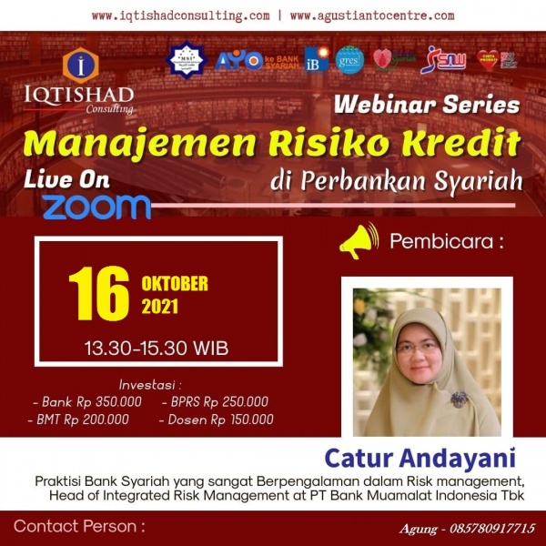 Webinar Pelatihan Manajemen Risiko Kredit/Pembiayaan : Mengenali Potensi Masalah Kredit/Pembiayaan di Perbankan Syariah dan Bagaimana melakukan Pengelolaan Risikonya