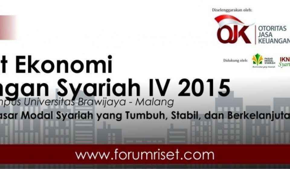 CALL FOR PAPER  Forum Riset Ekonomi dan Keuangan Syariah IV 2015  Universitas Brawijaya Malang, 3-4 November 2015