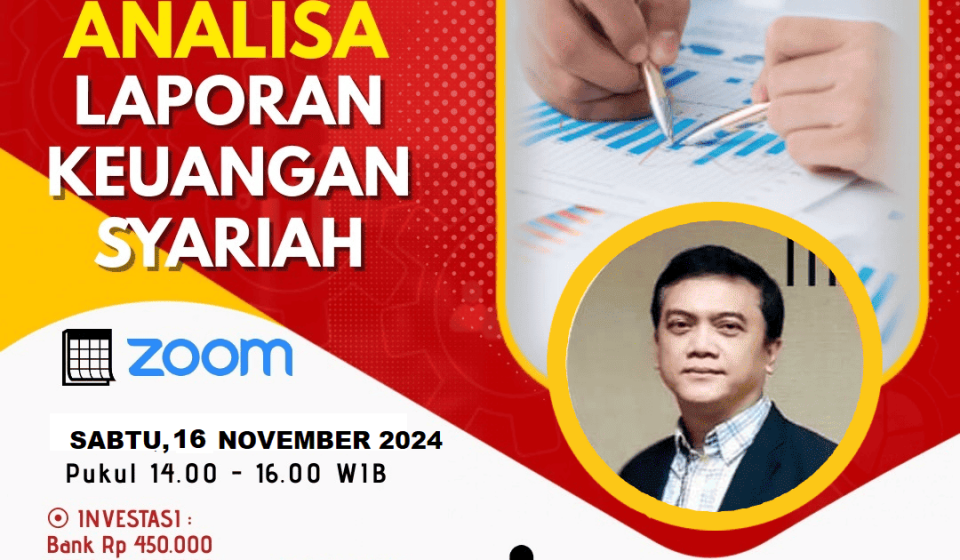 IKUTI ACARA TRAINING & WORKSHOP  ANALISA LAPORAN KEUANGAN SYARIAH 