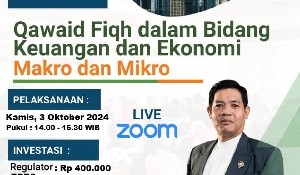 Pelatihan Dan Workshop Eksekutif Qawaid Fiqh dalam Bidang Keuangan, Ekonomi Makro dan Mikro