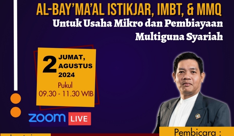 Pelatihan dan Workshop Implementasi Pembiayaan Al-Bay’ma’al Istikjar, IMBT, dan MMq Untuk Usaha Mikro dan Pembiayaan Multiguna Syariah