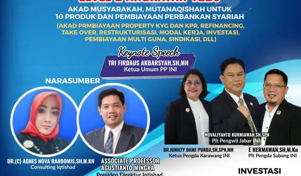 Plt. PENGWIL JAWA BARAT IKATAN NOTARIS INDONESIA ( INI), Plt. PENGDA SUBANG INI, Plt. PENGDA KARAWANG IKATAN NOTARIS INDONESIA (INI) dan IQTISHAD CONSULTING serta LINGKAR KAJIAN DAN PELATIHAN NOTARIS (LKPN)