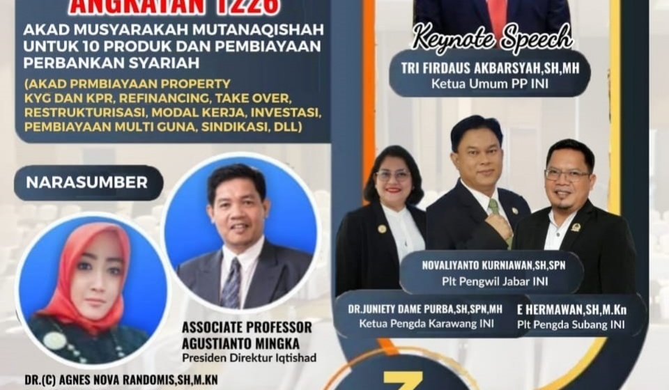 Plt. PENGWIL JAWA BARAT IKATAN NOTARIS INDONESIA ( INI), Plt. PENGDA SUBANG INI, Plt. PENGDA KARAWANG IKATAN NOTARIS INDONESIA (INI) dan IQTISHAD CONSULTING serta LINGKAR KAJIAN DAN PELATIHAN NOTARIS (LKPN)