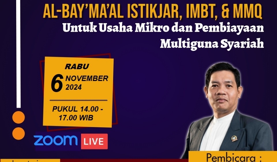 Training dan Workshop : Implementasi Pembiayaan Al-Bay’ma’al Istikjar, IMBT, dan MMq Untuk Usaha Mikro dan Pembiayaan Multiguna Syariah