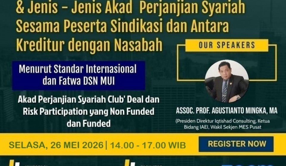 PELATIHAN ASPEK HUKUM PEMBIAYAAN SINDIKASI SYARIAH & DAN JENIS-JENIS AKAD PERJANJIAN SYARIAH SESAMA PESERTA SINDIKASI DAN AKAD-AKAD ANTARA KREDITUR DENGAN NASABAH