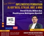  Webinar Implementasi Pembiayaan Al-Bay’ma’al Istikjar, IMBT, dan MMq Untuk Usaha Mikro dan Pembiayaan Multiguna Syariah