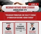 Ikuti Webinar Notaris Bank Syariah Level 4 : Tentang Penyusunan Akad-akad Modal Kerja dan Investasi dan Bedah Akta Perjanjiannya dengan Line Facility Syariah berbasis wa-'ad