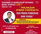 PELATIHAN  NOTARIS BANK SYARIAH LEVEL 3  ASPEK LEGAL HYBRID CONTRACTS PADA PERJANJIAN PERBANKAN & KEUANGAN SYARIAH