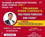 PELATIHAN NOTARIS BANK SYARIAH LEVEL 3  ASPEK LEGAL HYBRID CONTRACTS PADA PERJANJIAN PERBANKAN & KEUANGAN SYARIAH