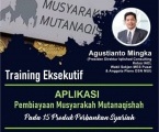 Training Eksekutif Aplikasi Pembiayaan Musyarakah Mutanaqishah (MMq) Pada 15 Produk Perbankan Syariah