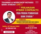 TRAINING NOTARIS BANK SYARIAH LEVEL 3: Perjanjian Hybrid Contracts Pada Produk Pembiayaan Bank Syariah
