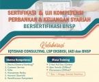 Uji Kompetensi dan Sertifikasi (Sharia) General Banking dengan Sertifikat BNSP  Kerja sama Iqtishad Consulting dengan LSP EKBISI IAEI