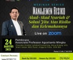 Webinar Eksekutif Manajemen Resiko Akad-akad Syariah & Solusi Jitu Atas Resiko dan Kelemahannya