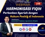 Webinar Harmonisasi Fiqih Perbankan Syariah dengan Hukum Positif di Indonesia.