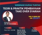 Webinar Kupas Tuntas Teori & Praktik Pembiayaan Take Over Syariah