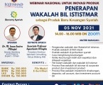 Webinar Nasional : “Penerapan Wakalah bil Ististmar sebagai Produk Baru Keuangan Syariah”