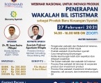 Webinar Nasional : “Penerapan Wakalah bil Ististmar sebagai Produk Baru Keuangan Syariah”