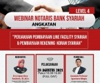 Webinar Notaris Bank Syariah Level 4 : Tentang Penyusunan Akad-akad dan Bedah Akta Perjanjian Pembiayaan Line Facility Syariah