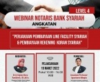 Webinar Notaris Bank Syariah Level 4 : Tentang Penyusunan Akad-akad dan Bedah Akta Perjanjian Pembiayaan Line Facility Syariah