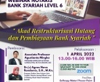 Webinar Notaris Bank Syariah Level 6: Akad Restrukturisasi Hutang dan Pembiayaan Bank Syariah.