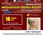 Webinar Pelatihan Manajemen Risiko Kredit/Pembiayaan : Mengenali Potensi Masalah Kredit/Pembiayaan di Perbankan Syariah dan Bagaimana melakukan Pengelolaan Risikonya