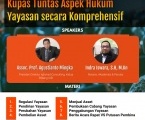 WORKSHOP KUPAS TUNTAS ASPEK HUKUM YAYASAN SECARA KOMPREHENSIF